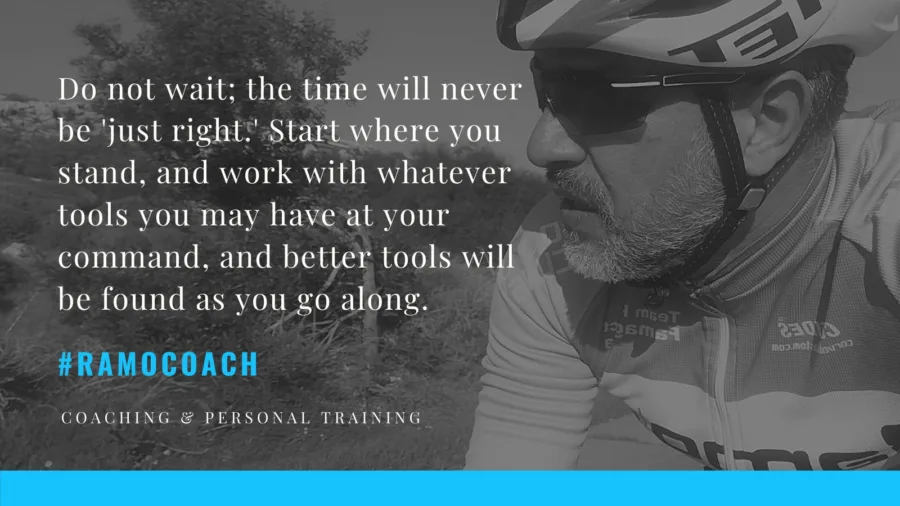Card over a photograph of a rider in sunglasses: do not wait, the time will never be just right, start where you stand and work with whatever tools you have